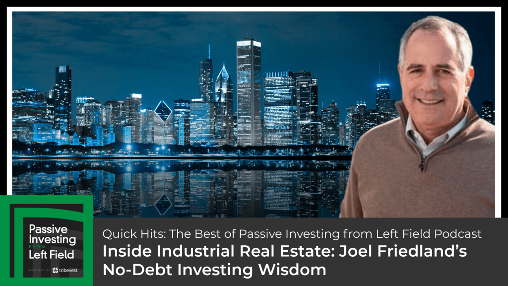 Joel Friedland in front of a night city scape with the title: Inside Industrial Real Estate: Joel Friedland’s No-Debt Investing Wisdom.